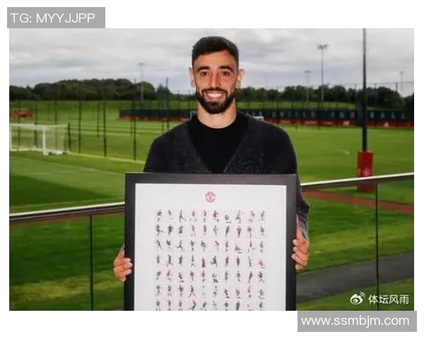 布鲁诺费尔南德斯：足球场上的灵魂指挥与战术大师