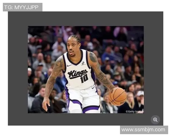 德马尔德罗赞的篮球之路与个人成长故事解析 德马尔德罗赞的篮球之路与个人成长故事解析