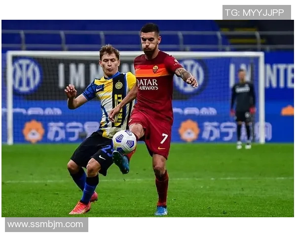 罗马与切沃精彩对决视频直播全程回顾与分析